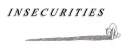 insecurities